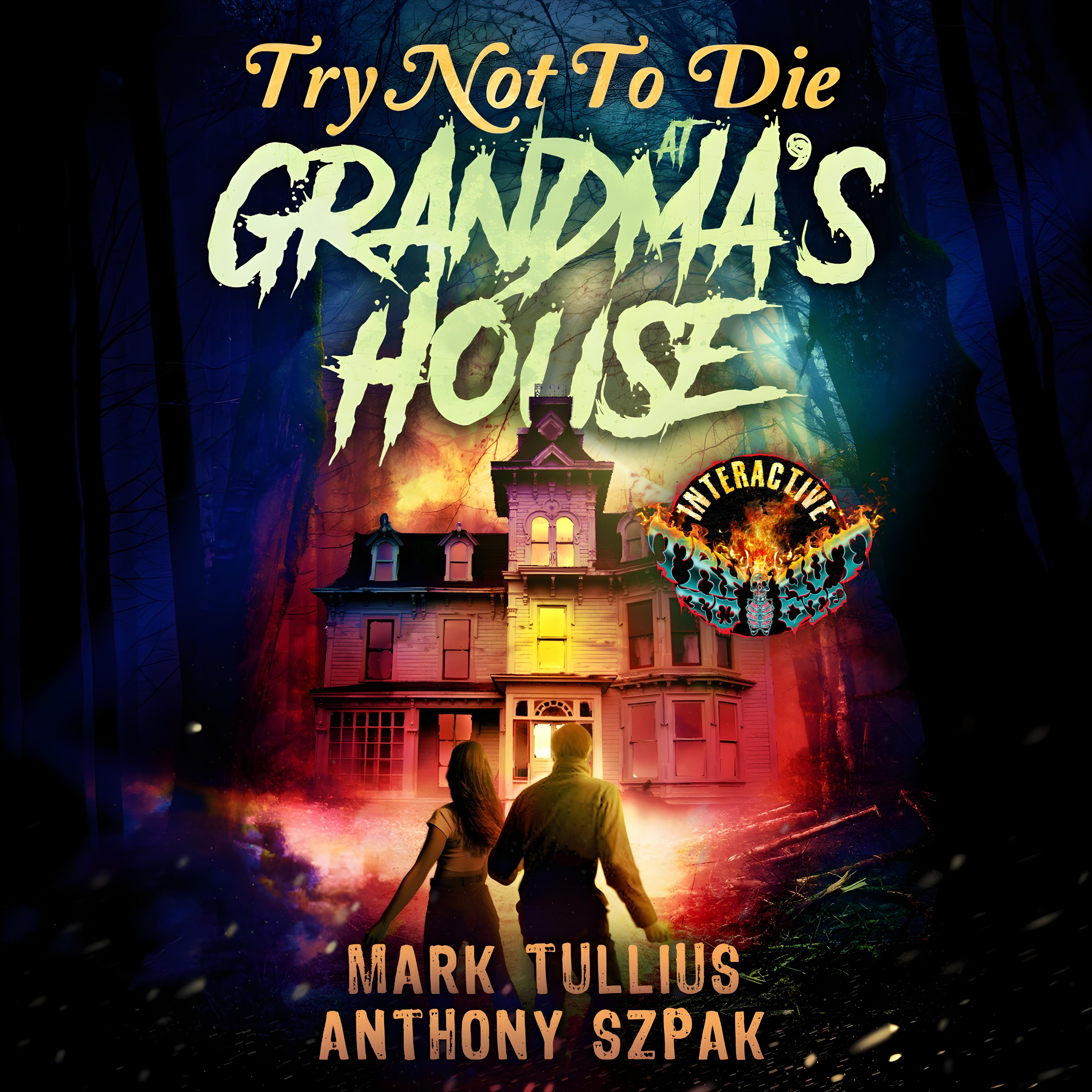 Audiobook cover of Try Not to Die at Grandma's House