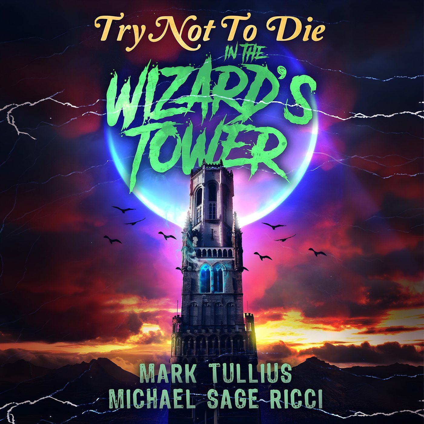 Audiobook cover of Try Not to Die in the Wizard's Tower