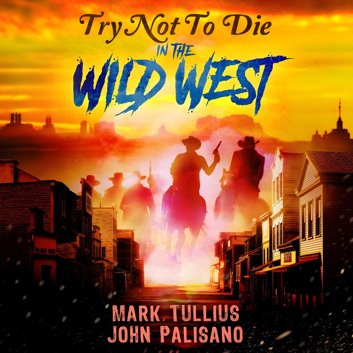 Audiobook cover of Try Not to Die in the Wild West