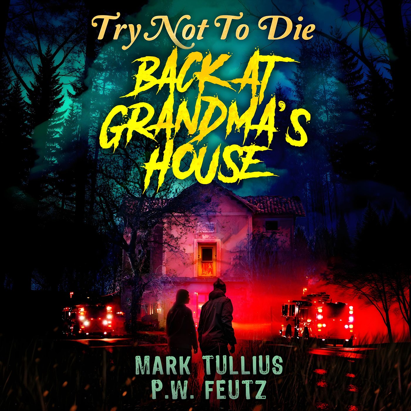 Audiobook cover of Try Not to Die Back at Grandma's House