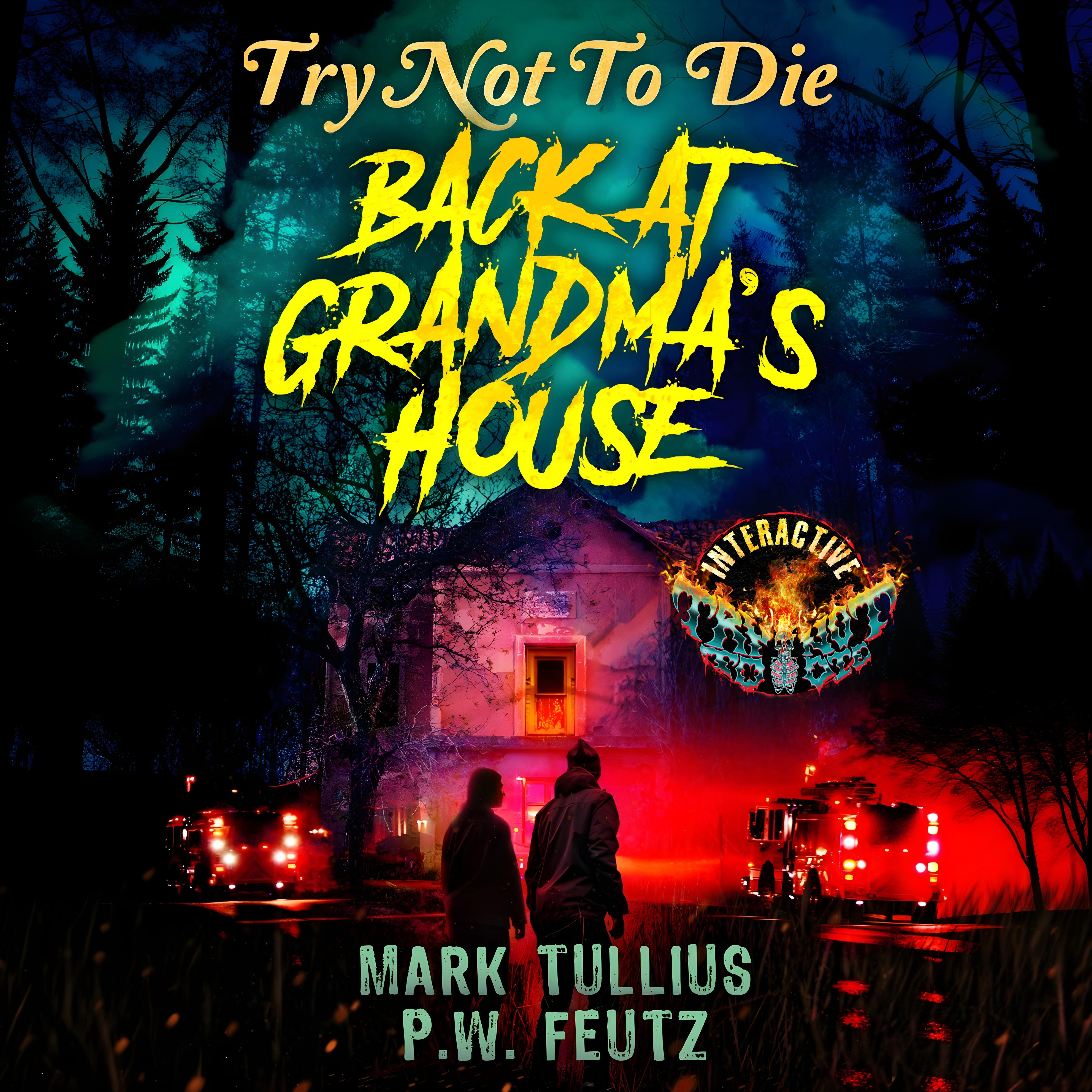 Audiobook cover of Try Not to Die Back at Grandma's House