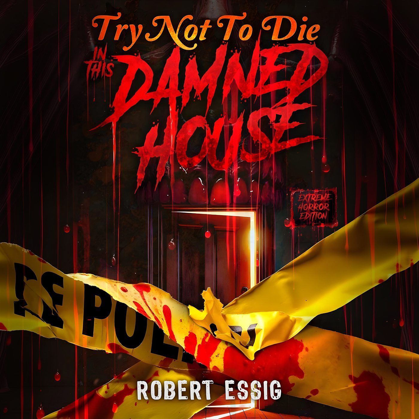 Audiobook cover of Try Not to Die in This Damned House