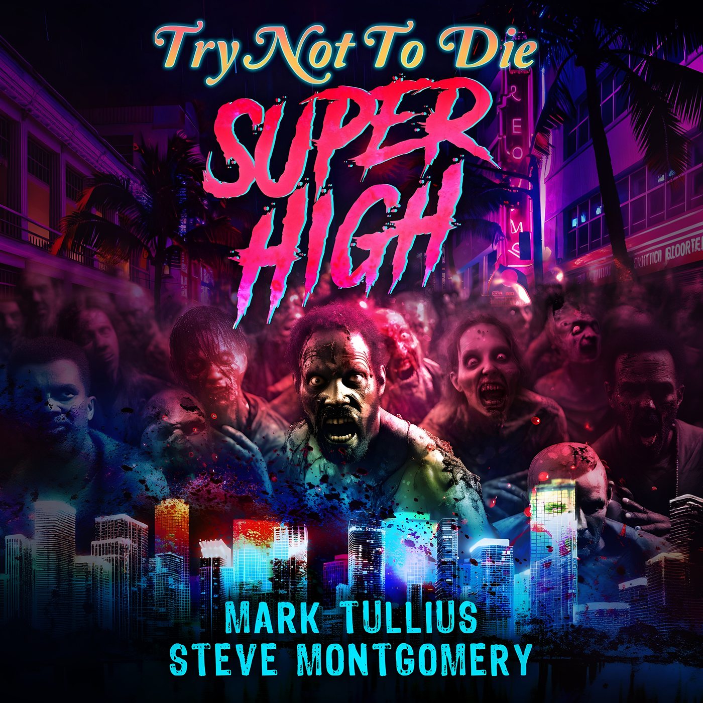 Audiobook cover of Try Not to Die Super High